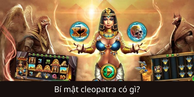 Bí Mật Cleopatra Hitclub là gì?  