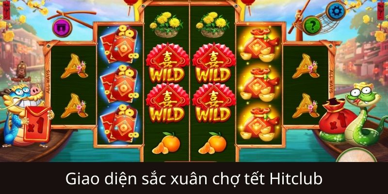 Review chân thực về tựa game Sắc xuân chợ tết Hitclub